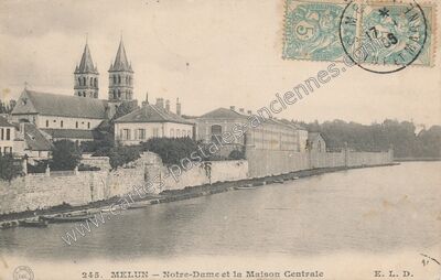 Carte postale ancienne Notre-Dame et la Maison Centrale — Melun (Seine-et-Marne)