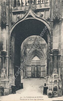 Carte postale ancienne La Cathédrale de ROUEN Entrée de la Cour des Libraires — Rouen (Seine-Maritime)