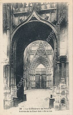 Carte postale ancienne La Cathédrale de ROUEN Entrée de la Cour des Libraires — Rouen (Seine-Maritime)