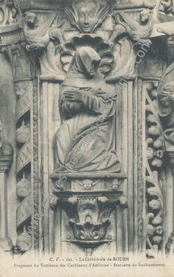 Carte postale ancienne La Cathédrale de ROUEN Fragment du Tombeau des Cardinaux d'Amboise — Rouen (Seine-Maritime)