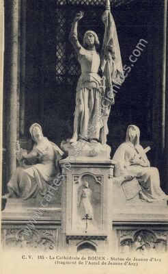 Carte postale ancienne La Cathédrale - Statue de Jeanne d'Arc (fragment de l'Autel de Jeanne d'Arc) — Rouen (Seine-Maritime)