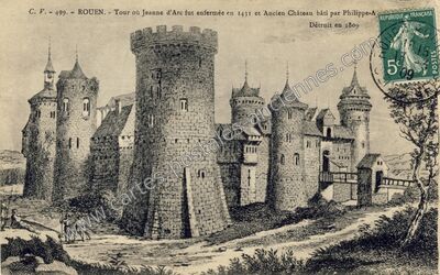 Carte postale ancienne Tour où Jeanne d'Arc fut enfermée en 1431 et Ancien Château bâti par Philippe-Auguste — Rouen (Seine-Maritime)