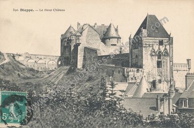 Carte postale ancienne Le vieux Château — Dieppe (Seine-Maritime)