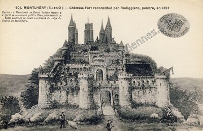 Carte postale ancienne Château-Fort reconstitué par Rodiggiero, peintre, en 1897 — Montlhéry (Essonne)