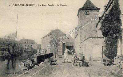 Carte postale ancienne La Tour Carrée et le Moulin — L'Isle-sur-Serein (Yonne)
