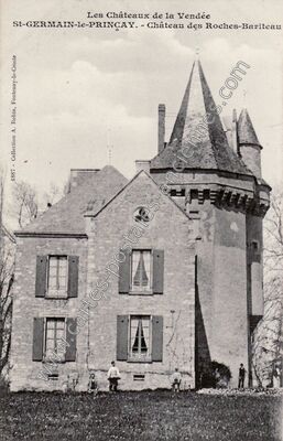 Carte postale ancienne Château des Roches-Bariteau — Saint-Germain-de-Prinçay (Vendée)