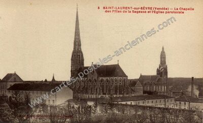 Carte postale ancienne La Chapelle des Filles de la Sagesse et l'Eglise paroissiale — Saint-Laurent-sur-Sèvre (Vendée)