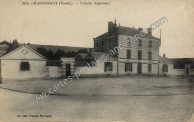 Carte postale ancienne L'Ecole Supérieure — Chantonnay (Vendée)