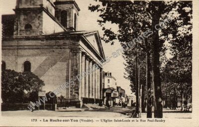 Carte postale ancienne L'Eglise Saint-Louis et la Rue Paul-Baudry — La Roche-sur-Yon (Vendée)