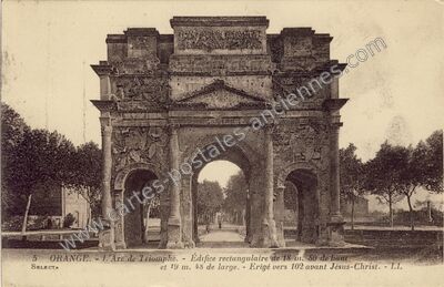 Carte postale ancienne L'Arc de Triomphe. - Édifice rectangulaire de 18 m. 80 de haut et 19 m. 48 de large — Orange (Vaucluse)