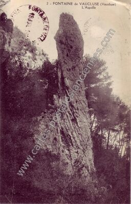 Carte postale ancienne L'Aiguille — Fontaine-de-Vaucluse (Vaucluse)