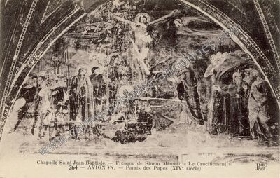 Carte postale ancienne Chapelle Saint-Jean-Baptiste. — Fresque de Simon Memmi, « Le Crucifiement — Avignon (Vaucluse)