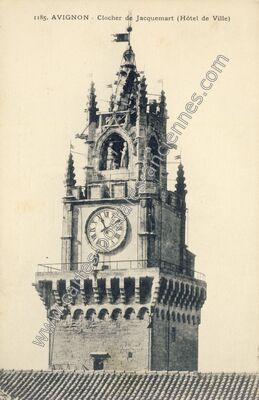 Carte postale ancienne Clocher de Jacquemart (Hôtel de Ville) — Avignon (Vaucluse)