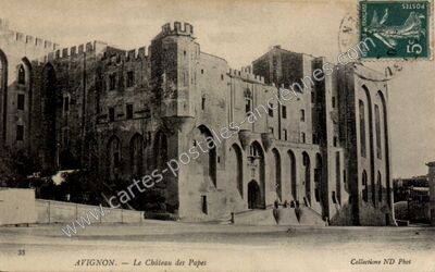 Carte postale ancienne Le Château des Papes — Avignon (Vaucluse)