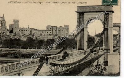 Carte postale ancienne Palais des Papes. Vue Générale prise du Pont Suspendu — Avignon (Vaucluse)