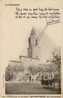 Carte postale ancienne La Cathédrale. "MA PROVENCE" par Jean Aicard — Fréjus (Var)
