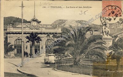 Carte postale ancienne La Gare et les Jardins — Toulon (Var)
