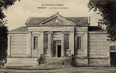 Carte postale ancienne Le Palais de Justice — Moissac (Tarn-et-Garonne)