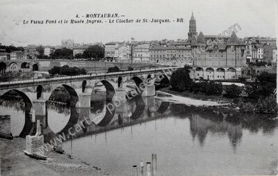 Carte postale ancienne Le Vieux Pont et le Musée Ingres. - Le Clocher de St.-Jacques — Montauban (Tarn-et-Garonne)