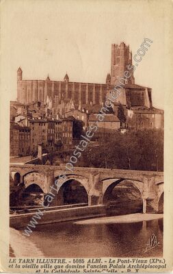 Carte postale ancienne Le Pont-Vieux (XIe s.) et la vieille ville que domine l'ancien Palais Archiépiscopal et… — Albi (Tarn)