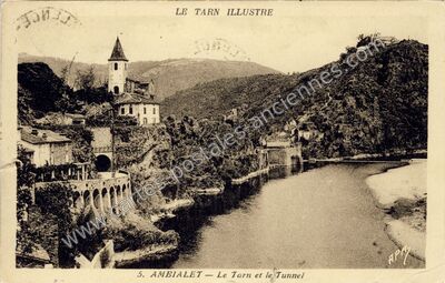 Carte postale ancienne Le Tarn et le Tunnel — Ambialet (Tarn)