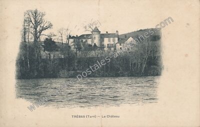 Carte postale ancienne Le Château — Trébas (Tarn)