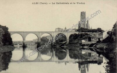 Carte postale ancienne La Cathédrale et le Viaduc — Albi (Tarn)