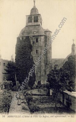 Carte postale ancienne L'Hôtel de Ville.-Le Beffroi, côté septentrional — Abbeville (Somme)