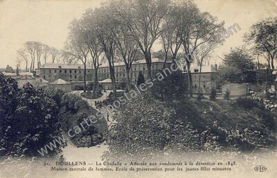 Carte postale ancienne La Citadelle — Affectée aux condamnés à la détention en 1848. Maison centrale de femmes — Doullens (Somme)