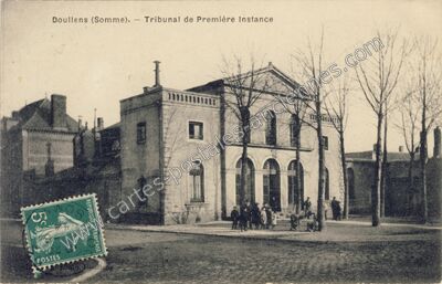 Carte postale ancienne Tribunal de Première Instance — Doullens (Somme)