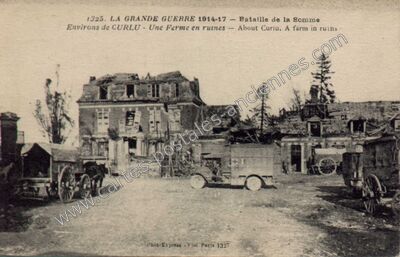 Carte postale ancienne LA GRANDE GUERRE 1914-17 — Bataille de la Somme — Une Ferme en ruines — Curlu (Somme)
