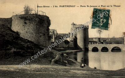 Carte postale ancienne Porte St-Jacques et Pont sur le Thouet — Parthenay (Deux-Sèvres)