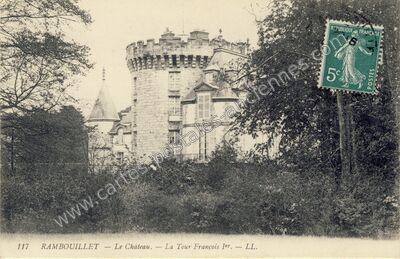 Carte postale ancienne Le Château. — La Tour François Ier — Rambouillet (Yvelines)