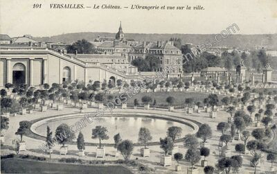 Carte postale ancienne Le Château. — L'Orangerie et vue sur la ville — Versailles (Yvelines)