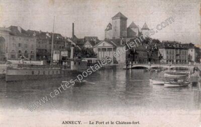 Carte postale ancienne Le Port et le Château-fort — Annecy (Haute-Savoie)