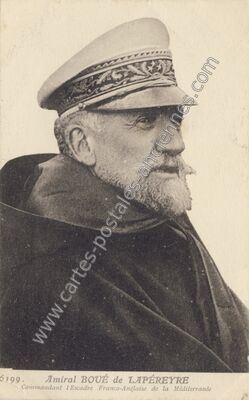 Carte postale ancienne Commandant l'Escadre Franco-Anglaise de la Méditerranée — Amiral Boue de Laper — Personnage