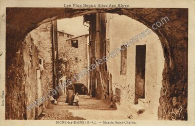 Carte postale ancienne Montée Saint-Charles — Digne-les-Bains (Alpes-de-Haute-Provence)