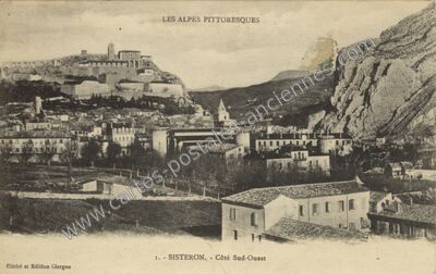 Carte postale ancienne Les Alpes Pittoresques — Sisteron (Alpes-de-Haute-Provence)