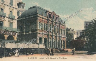 Carte postale ancienne L'Opéra et la Place de la République — Alger — Algérie