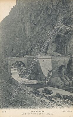 Carte postale ancienne Le Pont romain et les Gorges — El Kantara — Algérie