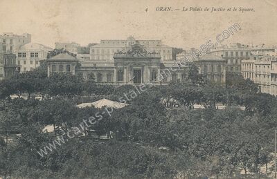 Carte postale ancienne Le Palais de Justice et le Square — Oran — Algérie
