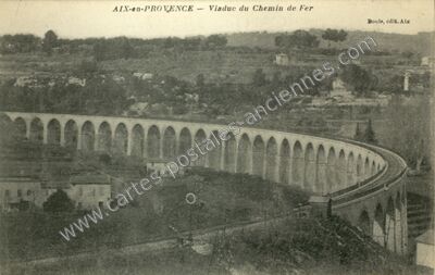 Carte postale ancienne Viaduc du Chemin de Fer — Aix-en-Provence (Bouches-du-Rhône)