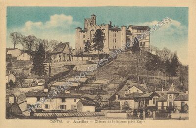 Carte postale ancienne Chateau de St Etienne — Aurillac (Cantal)