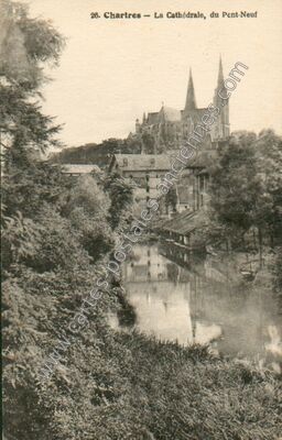 Carte postale ancienne La Cathédrale, du Pont-Neuf — Chartres (Eure-et-Loir)