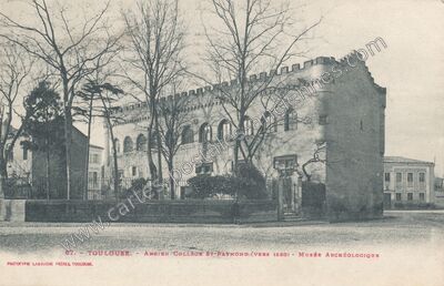 Carte postale ancienne Ancien Collège St-Raymond (vers 1530) - Musée Archéologique — Toulouse (Haute-Garonne)