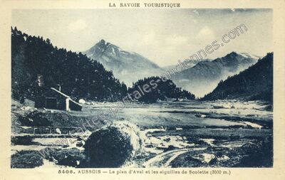 Carte postale ancienne Le plan d'Aval et les aiguilles de Scolette — Aussois (Savoie)