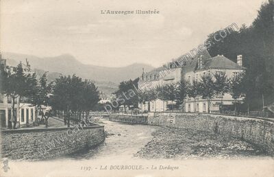 Carte postale ancienne La Dordogne — La Bourboule (Puy-de-Dôme)