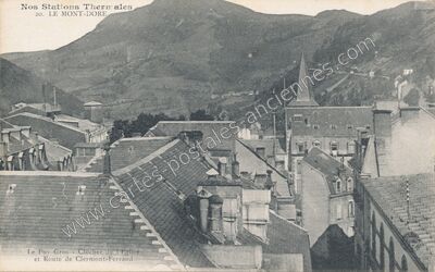 Carte postale ancienne Le Puy Gros - Clocher de l'Eglise et Route de Clermont-Ferrand — Mont-Dore (Puy-de-Dôme)