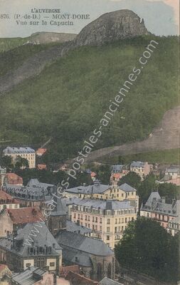 Carte postale ancienne Vue sur le Capucin — Mont-Dore (Puy-de-Dôme)
