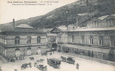 Carte postale ancienne Nos Stations Thermales, Une partie de l'Etablissement Thermal — Mont-Dore (Puy-de-Dôme)